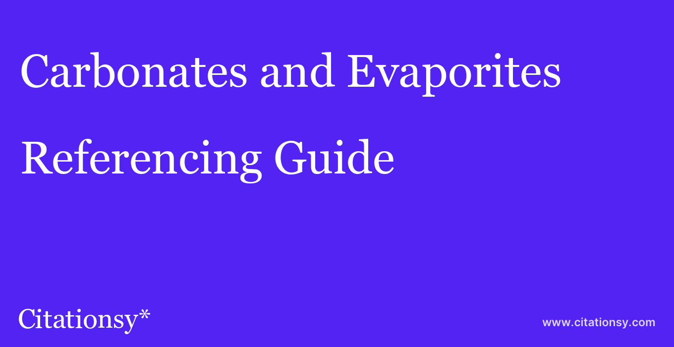 cite Carbonates and Evaporites  — Referencing Guide